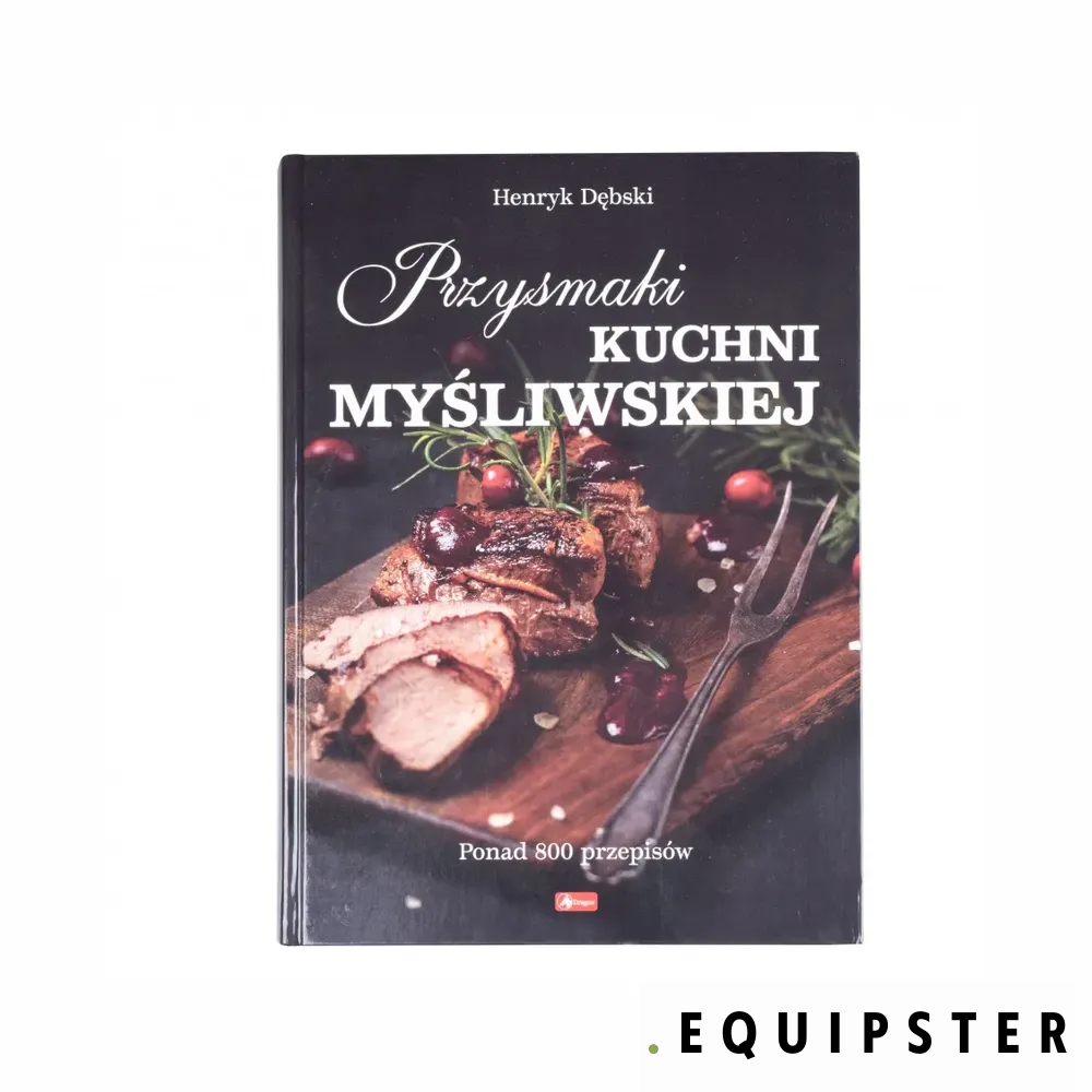 "Delicacies of Hunting Cuisine" by Henry Dęb – A Culinary Journey into the Wild